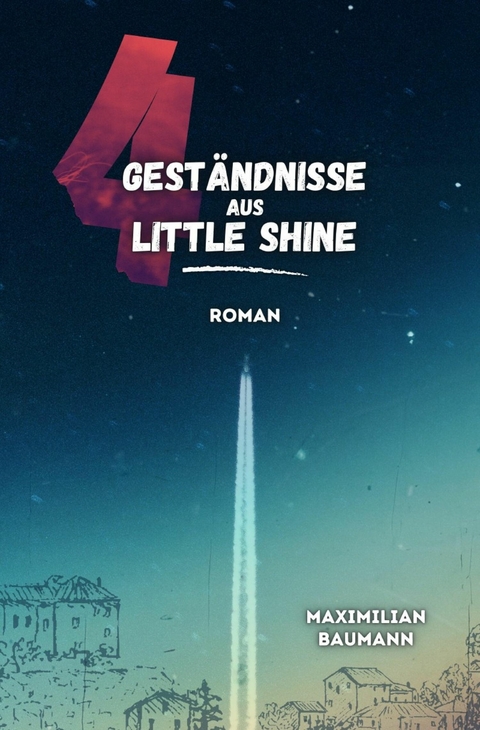 4 Gest&auml;ndnisse aus Little Shine - Maximilian Baumann