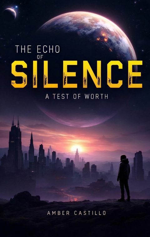 The Echo of Silence -  Amber Castillo