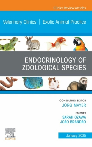 Endocrinology of Zoological Species, An Issue of Veterinary Clinics of North America: Exotic Animal Practice