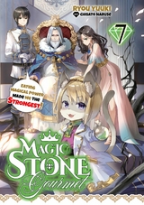 Magic Stone Gourmet: Eating Magical Power Made Me the Strongest Volume 7 (Light Novel) -  Ryou Yuuki