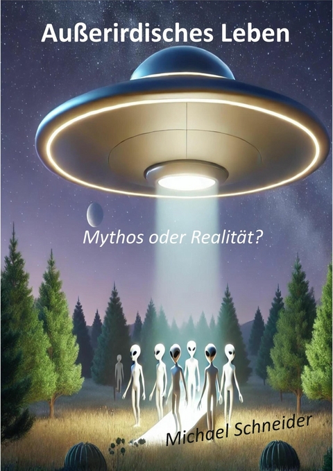 Ausserirdisches Leben - Michael Schneider