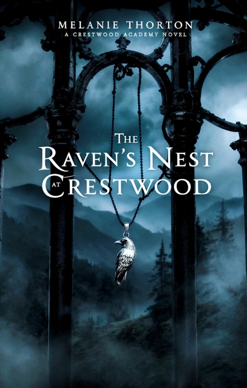 The Raven's Nest at Crestwood -  Melanie Thornton