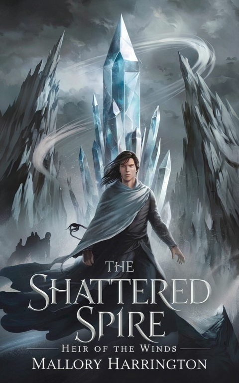 The Shattered Spire -  Mallory Harrington