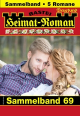 Heimat-Roman Treueband 69 - Sissi Merz, Carola Martin, Andreas Kufsteiner, Verena Kufsteiner