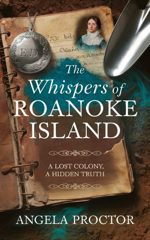 The Whispers of Roanoke Island -  Angela Proctor