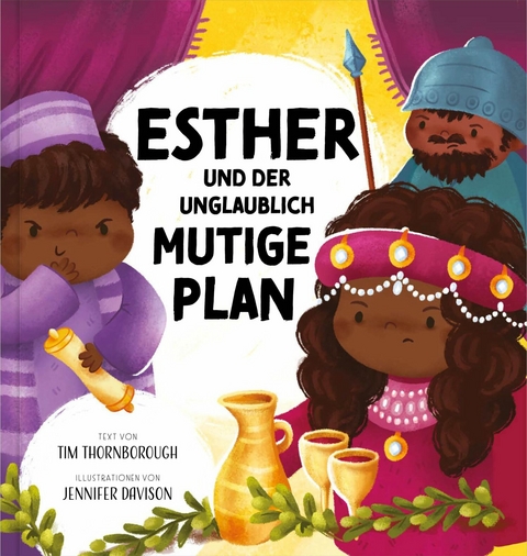 Esther und der unglaublich mutige Plan -  Tim Thornborough