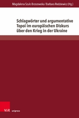 Schlagw&ouml;rter und argumentative Topoi im europ&auml;ischen Diskurs &uuml;ber den Krieg in der Ukraine - 