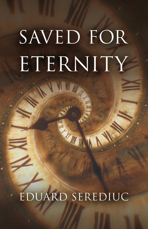 Saved for Eternity -  Eduard Serediuc