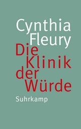 Die Klinik der W&uuml;rde - Cynthia Fleury