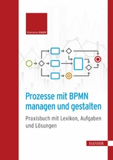 Prozesse mit BPMN managen und gestalten -  Klemens Hauk