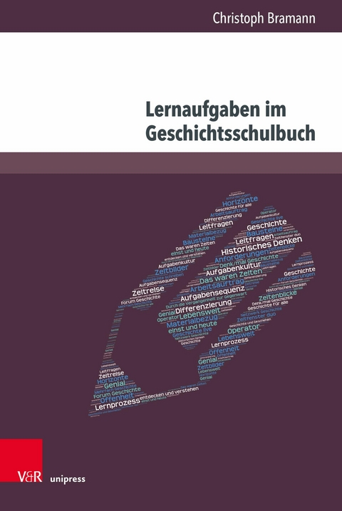 Lernaufgaben im Geschichtsschulbuch -  Christoph Bramann