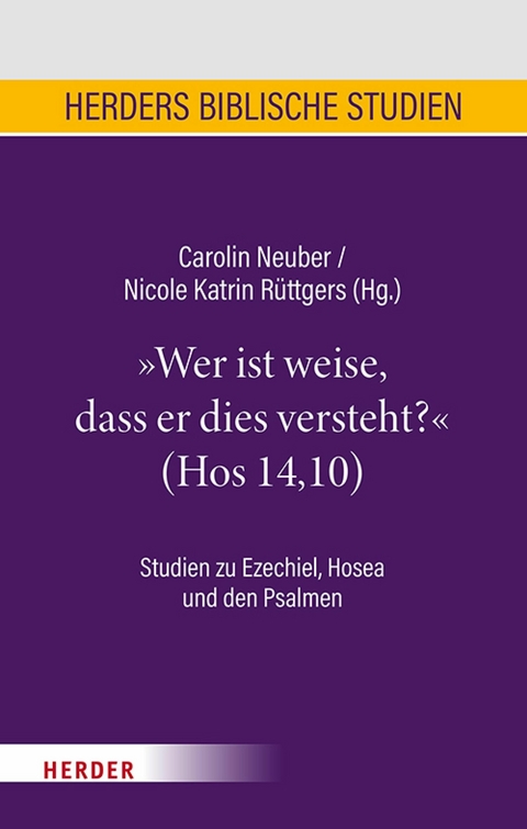 'Wer ist weise, dass er dies versteht?' (Hos 14,10) - 