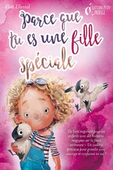 Parce que tu es une fille unique : un livre remplit d'histoires pour enfants inspir&eacute;es d'histoires magiques sur le courage, la force et la confiance en soi. Parfait pour apprendre &agrave; lire, s'entrainer &agrave; voix haute et lire toute seule. -  Elisa Ellental