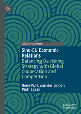 Sino-EU Economic Relations - René W.H. van der Linden, Piotr Łasak