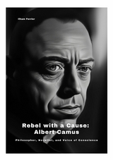 Rebel with a Cause: Albert Camus - Ilham Ferrier