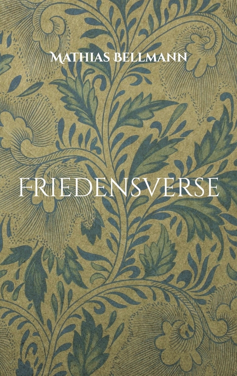 Friedensverse -  Mathias Bellmann
