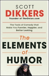 The Elements of Humor - Scott Dikkers