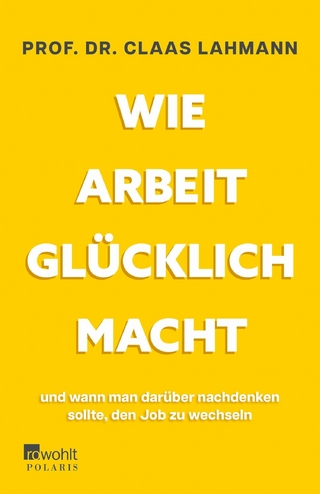 Wie Arbeit glücklich macht