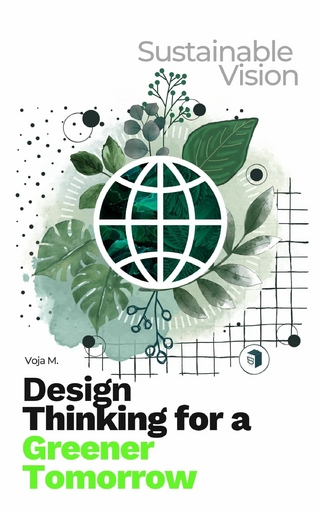 Design Thinking for a Greener Tomorrow