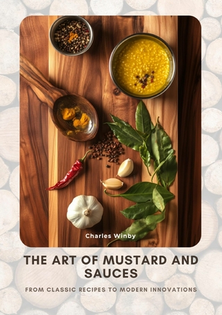 The Art of Mustard and Sauces