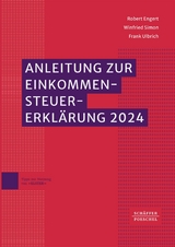 Anleitung zur Einkommensteuererklärung 2024 - Robert Engert, Winfried Simon, Frank Ulbrich