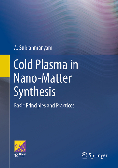 Cold Plasma in Nano-Matter Synthesis -  A. Subrahmanyam