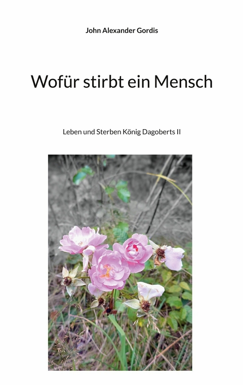 Wof&uuml;r stirbt ein Mensch - John Alexander Gordis