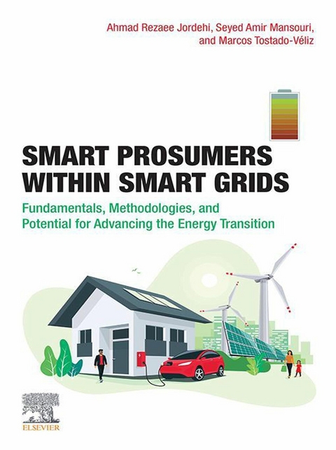Smart Prosumers within Smart Grids -  Ahmad Rezaee Jordehi,  Seyed Amir Mansouri,  Marcos Tostado-Veliz