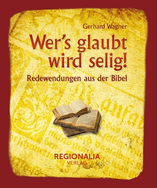 Wer's glaubt wird selig!