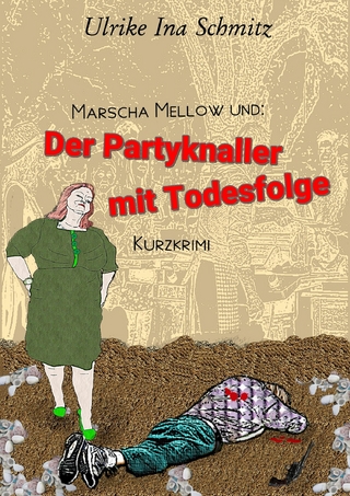 Marscha Mellow und: Der Partyknaller mit Todesfolge