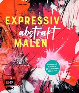 Expressiv abstrakt malen -  Anke Ryba