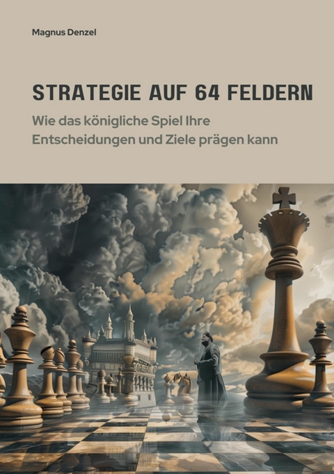 Strategie auf 64 Feldern - Magnus Denzel