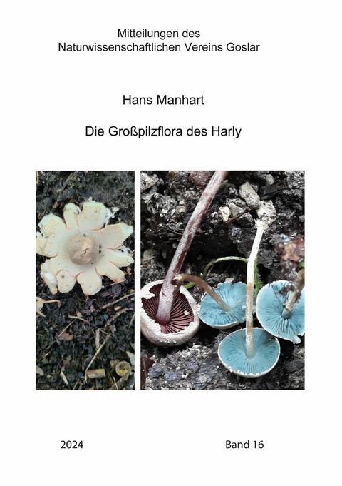 Die Gro&szlig;pilzflora des Harly - Hans Manhart