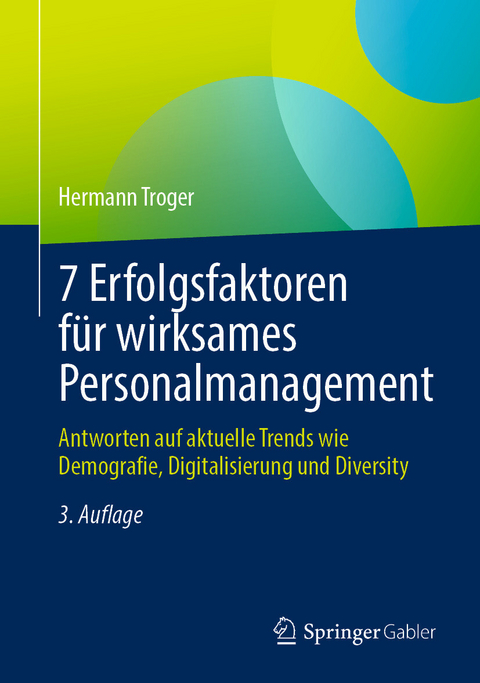 7 Erfolgsfaktoren f&uuml;r wirksames Personalmanagement - Hermann Troger