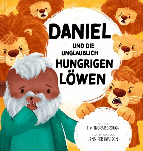 Daniel und die unglaublich hungrigen L&ouml;wen -  Tim Thornborough