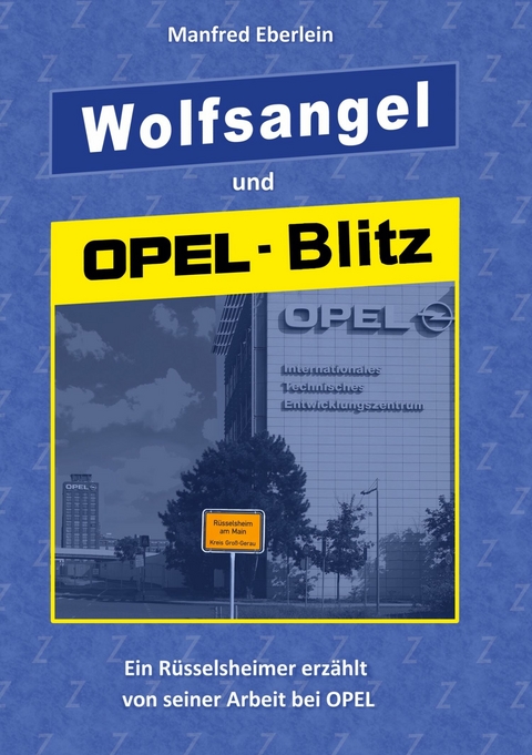 Wolfsangel und Opel-Blitz - Manfred Eberlein