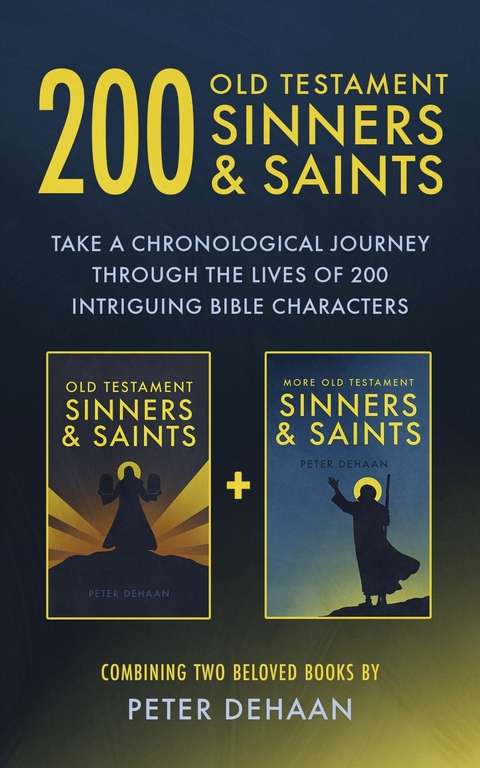 200 Old Testament Sinners & Saints - Peter DeHaan