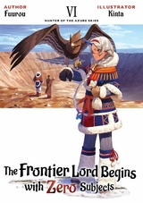 Frontier Lord Begins with Zero Subjects: Volume 6 -  Fuurou