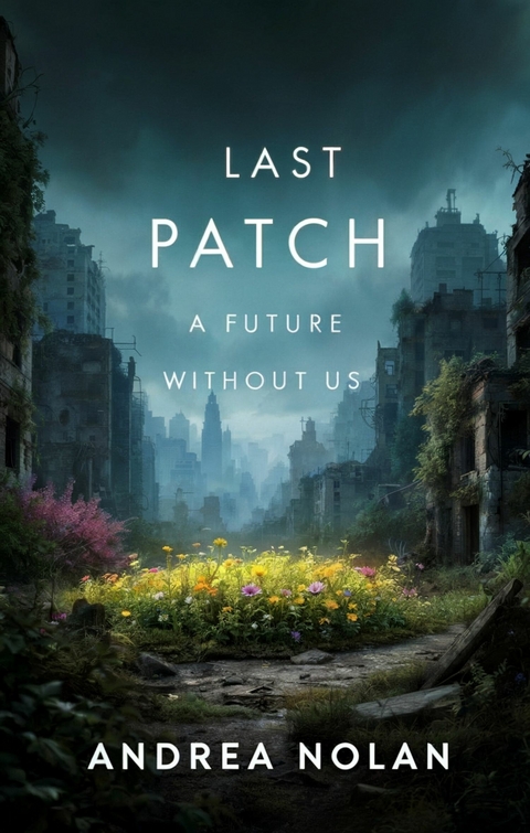 The Last Patch -  Andrea Nolan