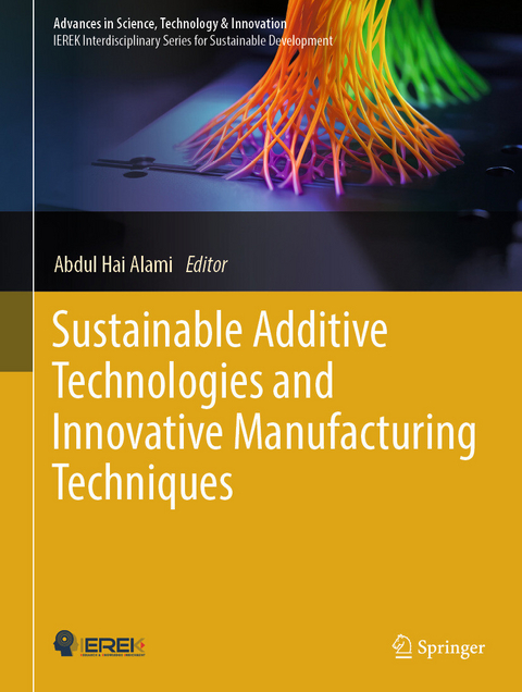 Sustainable Additive Technologies and Innovative Manufacturing Techniques - 