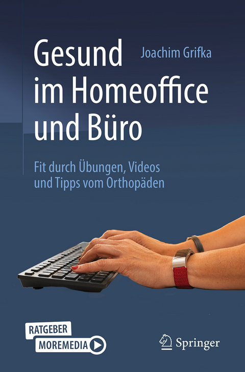 Gesund im Homeoffice und B&uuml;ro - Joachim Grifka