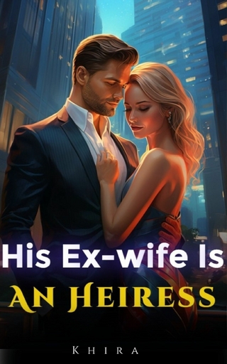 His Ex-wife Is An Heiress