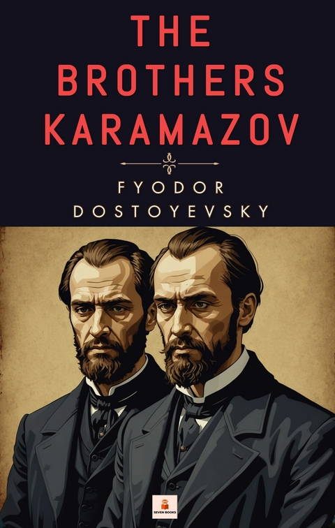 The Brothers Karamazov - Fyodor Dostoyevsky