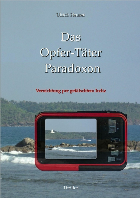 Das Opfer-T&auml;ter Paradoxon - Ulrich Heuser