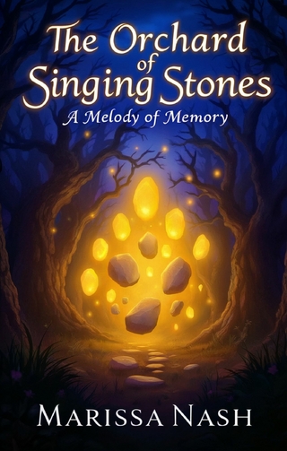 The Orchard of Singing Stones