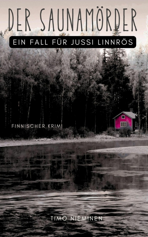 Der Saunam&ouml;rder - Timo Nieminen