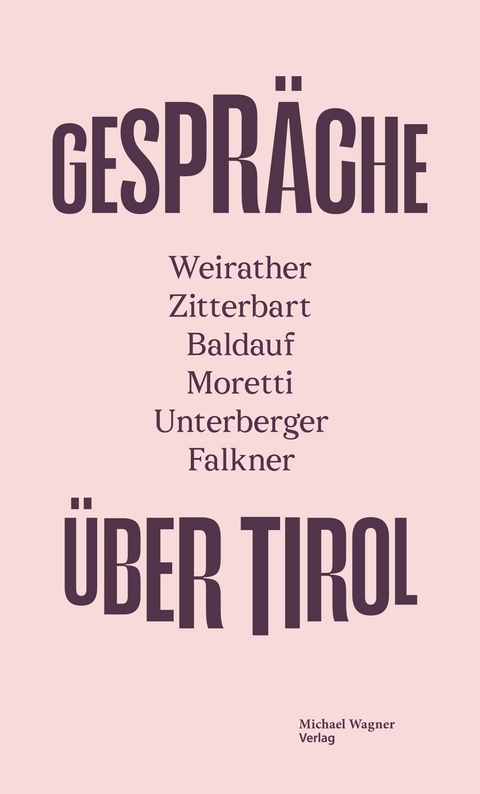 GESPR&Auml;CHE &Uuml;BER TIROL