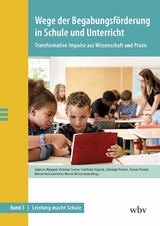 Wege der Begabungsf&ouml;rderung in Schule und Unterricht - 