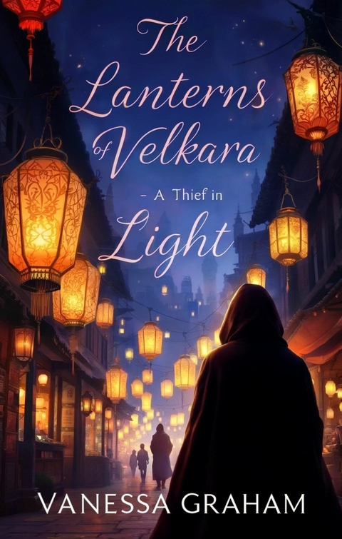 The Lanterns of Velkara -  Vanessa Graham