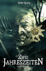 Früher & Heute – Zwei Jahreszeiten - Stefan Spreng